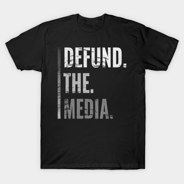 Defund the media T-Shirt by RRDESIGN